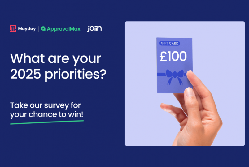 ApprovalMax Joiin Mayday survey - What are your 2025 priorities? Take our survey for a chance to win